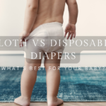 Cloth vs Disposable Diapers: What’s Best for Your Baby?