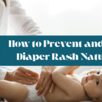 How to Prevent and Treat Diaper Rash Naturally