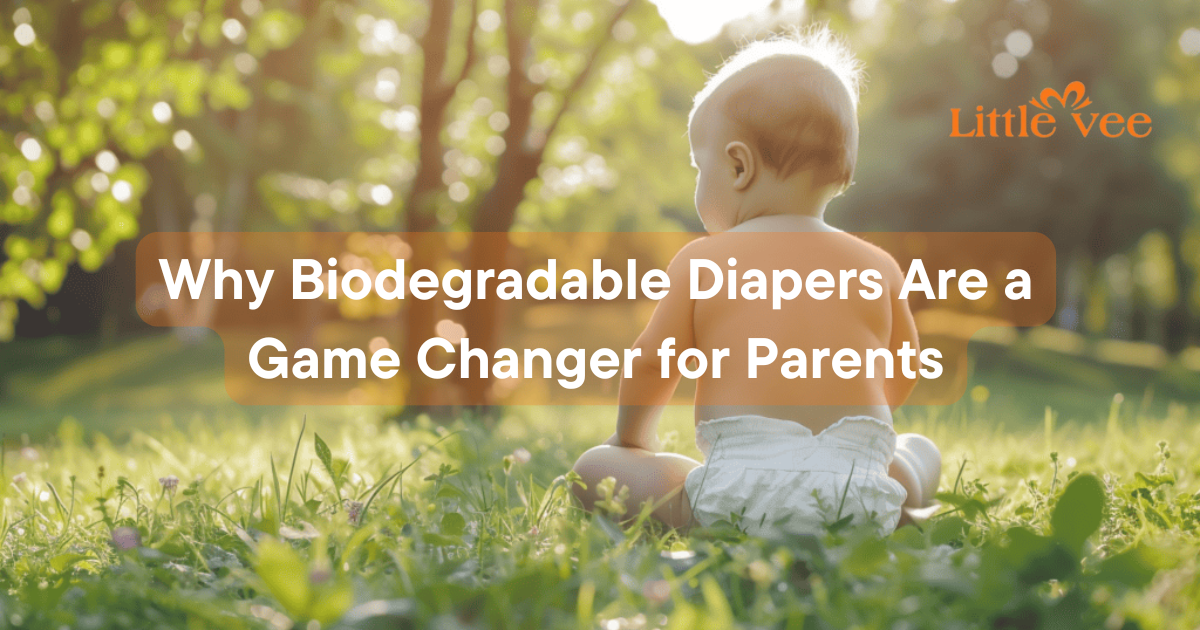 Why Biodegradable Diapers Are a Game Changer for Parents