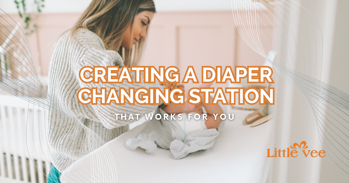 Creating a Diaper Changing Station That Works for You