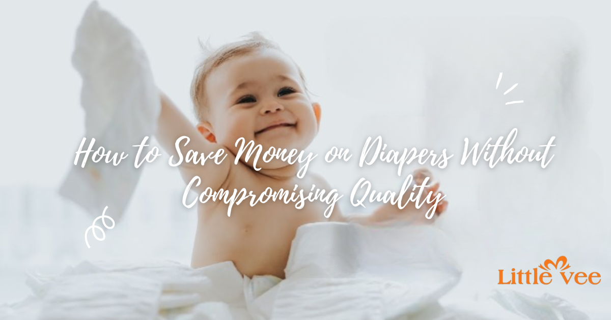 How to Save Money on Diapers Without Compromising Quality