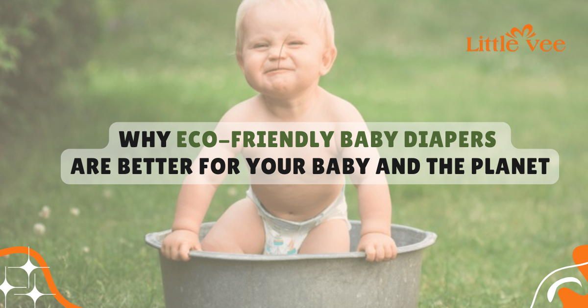 Why Eco-Friendly Baby Diapers Are Better for Your Baby and the Planet