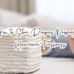 How to Store Diapers Properly for Maximum Freshness