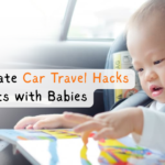 The Ultimate Car Travel Hacks for Parents with Babies